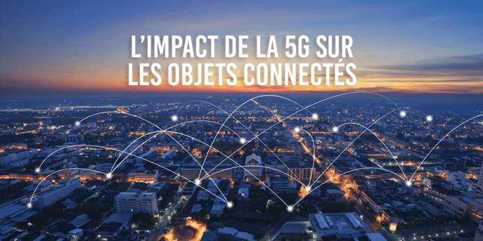 l'impact de la 5G sur les Objets Connectés